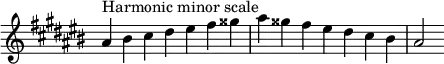 {
\override Score.TimeSignature #'stencil = ##f
\relative c'' {
\clef treble \key ais \minor \time 7/4
ais4^\markup "Harmonic minor scale" bis cis dis eis fis gisis ais gisis fis eis dis cis bis ais2
} }