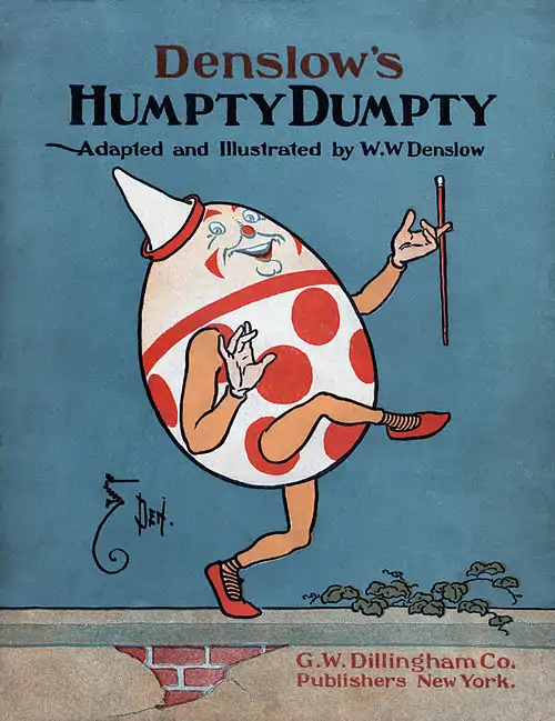 Image 13Humpty DumptyRestoration: JujutacularAn illustration of Humpty Dumpty by American artist William Wallace Denslow, depicting the title character from the nursery rhyme of the same name. He is typically portrayed as an egg, although the rhyme never explicitly states that he is, possibly because it may have been originally posed as a riddle. The earliest known version is in a manuscript addition to a copy of Mother Goose's Melody published in 1803.More selected pictures