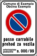 "Passo carrabile" sign in Italian and Slovenian (used in some municipalities of Friuli-Venezia Giulia)