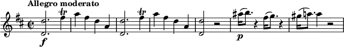 \relative c'' {
\key d \major
\tempo "Allegro moderato"
\time 2/2
<d d,>2.\f fis4\trill a fis d a <d d,>2. fis4\trill a fis d a <d d,>2 r ais'16\p(b8. ) r4 fis16(g8. ) r4 gis16(a!8. ) a4 r2
}