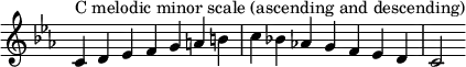 {
\override Score.TimeSignature #'stencil = ##f
\relative c' {
\clef treble \key c \minor \time 7/4
c4^\markup "C melodic minor scale (ascending and descending)" d es f g a b c bes! aes! g f es d c2
} }